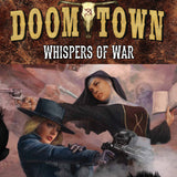 Doomtown: Whispers of War (Weird West Edition)